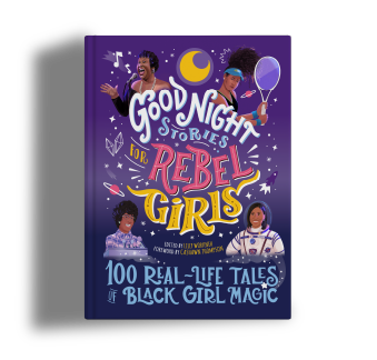 Good Night Stories for Rebel Girls: 100 Real-Life Tales