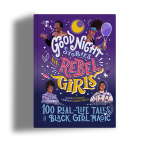 Good Night Stories for Rebel Girls: 100 Real-Life Tales