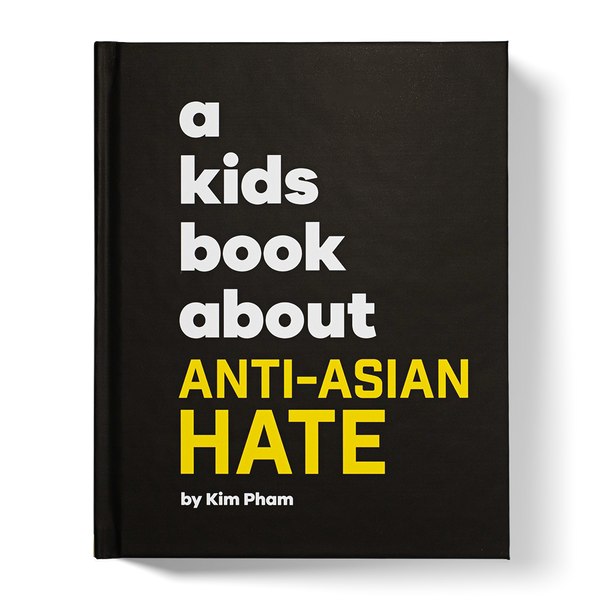 A Kids Book About Anti-Asian Hate